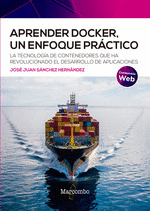 APRENDER DOCKER, UN ENFOQUE PR�CTICO