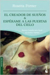 EL CREADOR DE SUE�OS Y ESP�RAME A LAS PUERTAS DEL CIELO