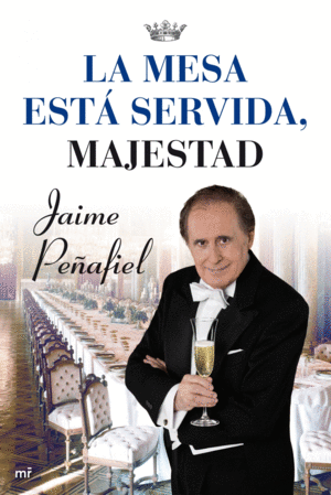 LA MESA EST� SERVIDA, MAJESTAD