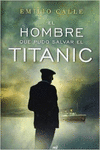 EL HOMBRE QUE PUDO SALVAR EL TITANIC