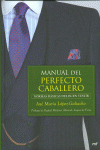 MANUAL DEL PERFECTO CABALLERO