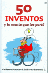 50 INVENTOS Y LA MENTE QUE LOS PARI�