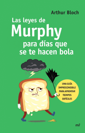 LAS LEYES DE MURPHY PARA DAS QUE SE TE HACEN BOLA