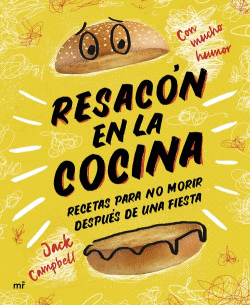 RESAC�N EN LA COCINA. RECETAS PARA NO MORIR DESPU�S DE UNA FIESTA