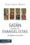 SATN  CONTRA LOS EVANGELISTAS