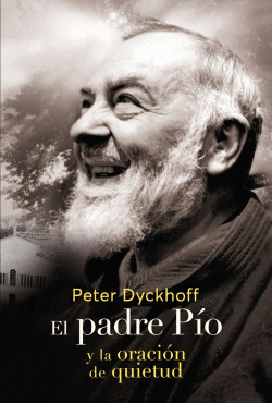 EL PADRE PIO Y LA ORACI�N DE LA QUIETUD