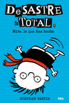 DESASTRE TOTAL 2. MIRA LO QUE HAS HECHO!