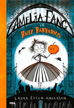 AMELIA FANG Y EL BAILE BARBRICO