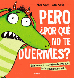 PERO �POR QU� NO TE DUERMES?