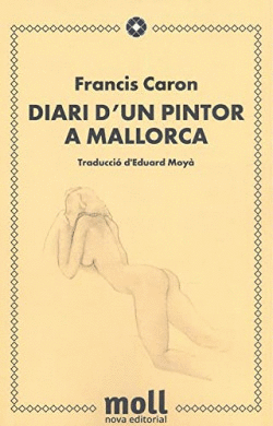 DIARI D'UN PINTOR A MALLORCA