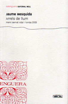ARRELS DE LLUM -PREMI B.VIDAL TOMAS 08