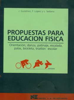 PROPUESTAS EDUCACI�N F�SICA.MATERIALES 12-16 PARA EDUCACION SECUNDARIA