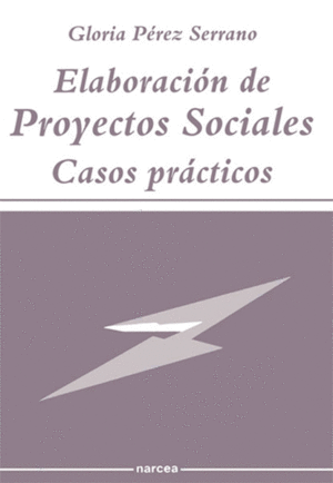 ELABORACIN DE PROYECTOS SOCIALES : CASOS PRCTICOS