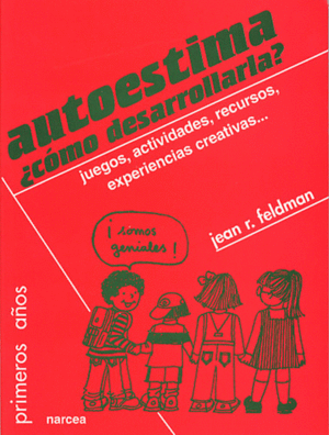 AUTOESTIMA �C�MO DESARROLLARLA?