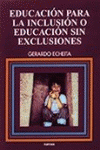 EDUCACI�N PARA LA INCLUSI�N O EDUCACI�N SIN EXCLUSIONES