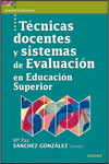 T�CNICAS DOCENTES Y SISTEMAS DE EVALUACI�N EN EDUCACI�N SUPERIOR
