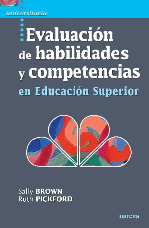 EVALUACI�N DE HABILIDADES Y COMPETENCIAS EN EDUCACI�N SUPERIOR