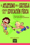 EL ATLETISMO EN LA ESCUELA A TRAV�S DE LA EDUCACI�N F�SICA