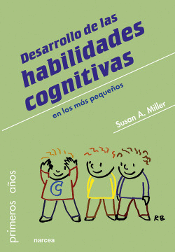 DESARROLLO DE LAS HABILIDADES COGNITIVAS EN LOS MAS PEQUE�OS(PRIMEROS A�OS)