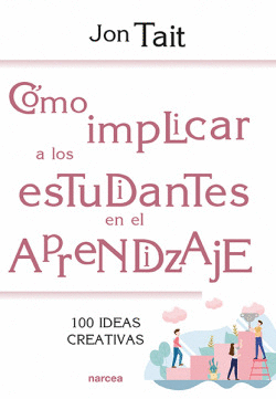 C�MO IMPLICAR A LOS ESTUDIANTES EN EL APRENDIZAJE