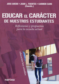 EDUCAR EL CAR�CTER DE NUESTROS ESTUDIANTES