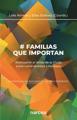 # FAMILIAS QUE IMPORTAN (II CRCULOS DE ENCUENTRO MARISA MORESCO)