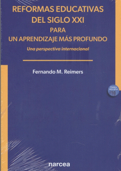 REFORMAS EDUCATIVAS DEL SIGLO XXI PARA UN APRENDIZAJE M�S PROFUNDO