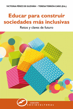 EDUCAR PARA CONSTRUIR SOCIEDADES M�S INCLUSIVAS