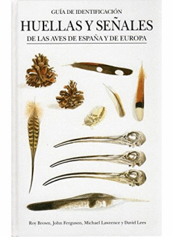 HUELLAS Y SE�ALES AVES ESPA�A Y EUROPA