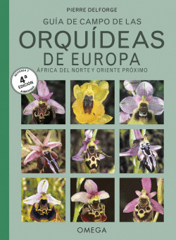 GUIA DE CAMPO DE LAS ORQUIDEAS DE EUROPA, AFRICA DEL NORTE Y ORIENTE PROXIMO