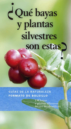 �QU� BAYAS Y PLANTAS SILVESTRES SON ESTAS?