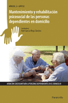 MANTENIMIENTO Y REHABILITACI�N PSICOSOCIAL DE LAS PERSONAS DEPENDIENTES EN DOMIC
