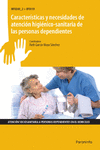 CARACTER�STICAS Y NECESIDADES DE ATENCI�N HIGI�NICO-SANITARIA DE LAS PERSONAS DE