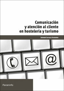 COMUNICACI�N Y ATENCI�N AL CLIENTE HOSTELER�A Y TURISMO