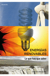 ENERGAS RENOVABLES. LO QUE HAY QUE SABER