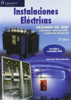 INSTALACIONES ELECTRICAS. RESUMEN DEL REBT. ESQUEMAS, APLICACIONES Y EJERCICIOS