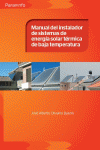 MANUAL DEL INSTALADOR DE SISTEMAS ENERG�A SOLAR T�RMICA DE BAJA TEMPERATURA