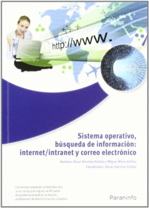 SISTEMA OPERATIVO, B�SQUEDA DE LA INFORMACI�N: INTERNET/INTRANET Y CORREO ELECTR