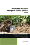 OPERACIONES AUXILIARES DE RIEGO EN CULTIVOS AGR�COLAS