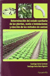 DETERMINACI�N DEL ESTADO SANITARIO DE LAS PLANTAS, SUELO E INSTALACIONES Y ELECC