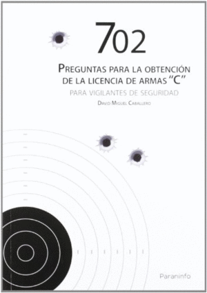 702 PREGUNTAS PARA LA OBTENCI�N DE LICENCIA DE ARMAS C