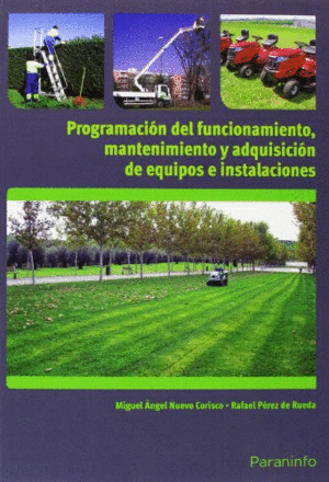 PROGRAMACI�N DEL FUNCIONAMIENTO, MANTENIMIENTO Y ADQUISICI�N DE EQUIPOS E INSTAL