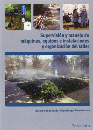 SUPERVISI�N Y MANEJO DE M�QUINAS, EQUIPOS E INSTALACIONES Y ORGANIZACI�N DEL TAL