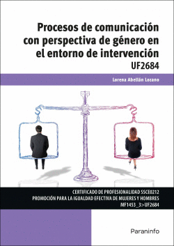 PROCESOS DE COMUNICACI�N CON PERSPECTIVA DE G�NERO EN EL ENTORNO DE INTERVENCI�N