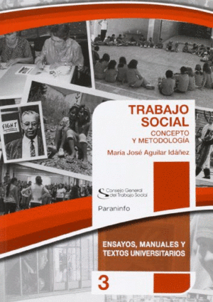 TRABAJO SOCIAL: CONCEPTO Y METODOLOG�A. COLECCI�N CGTS / PARANINFO