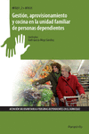 GESTI�N, APROVISIONAMIENTO Y COCINA EN LA UNIDAD FAMILIAR DE PERSONAS DEPENDIENT