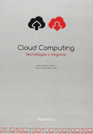 CLOUD COMPUTING, TECNOLOG�A Y NEGOCIO