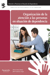 ORGANIZACI�N DE LA ATENCI�N A LAS PERSONAS EN SITUACI�N DE DEPENDENCIA