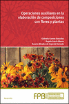 OPERACIONES AUXILIARES EN LA ELABORACI�N DE COMPOSICIONES CON FLORES Y PLANTAS