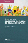 ATENCI�N A LA DIVERSIDAD EN EL AULA DE EDUCACI�N INFANTIL // COLECCI�N: DID�CTIC
